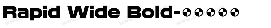 Rapid Wide Bold字体转换